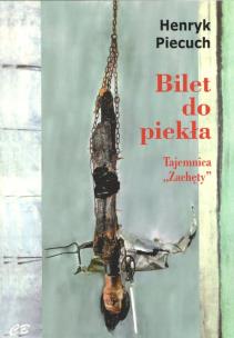 Okładka książki Bilet do piekła. Tajemnica 'Zachęty'