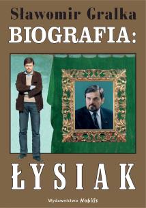 Biografia: Waldemar Łysiak. Autor: Sławomir Gralk. Multiszop.pl Okładka książki Biografia: Waldemar Łysiak