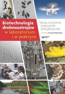 Okładka książki Biotechnologia drobnoustrojów w laboratorium i w praktyce