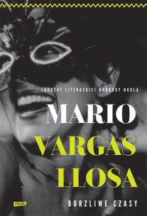 Burzliwe czasy. Autor: Mario Vargas Llosa. Multiszop.pl Okładka książki Burzliwe czasy