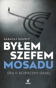 Okładka książki Byłem szefem Mosadu