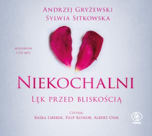 Okładka książki CD MP3 Niekochalni. Lęk przed bliskością
