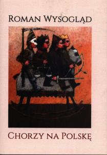 Okładka książki Chorzy na Polskę