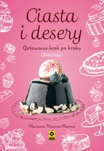 Okładka książki Ciasta i desery. Gotowanie krok po kroku w.2020