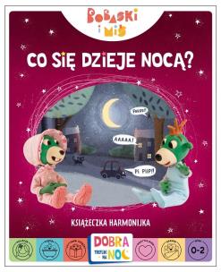 Okładka książki Co się dzieje nocą? Bobaski i Miś. Dobranoc, Trefliki na noc. Książeczka harmonijka