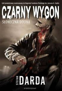 Okładka książki Czarny wygon  Tom 1. Słoneczna dolina (dodruk 2020)