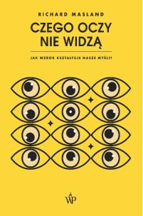 Okładka książki Czego oczy nie widzą.