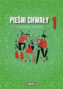 Okładka książki Czy wybrałeś już drogę. Pieśni chwały zeszyt 1