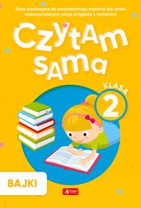 Czytam sama. Klasa 2. Wierszyki łamijęzyki. Bajki. Autor: Opracowanie zbiorowe. Multiszop.pl Okładka książki Czytam sama. Klasa 2. Wierszyki łamijęzyki. Bajki
