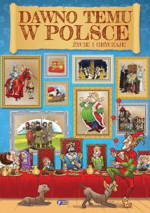 Okładka książki Dawno temu w Polsce Życie i obyczaje