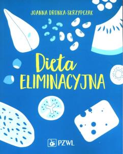 Dieta eliminacyjna. Autor: Joanna Dronka-Skrzypczak. Multiszop.pl Okładka książki Dieta eliminacyjna