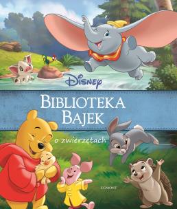 Okładka książki Disney. Biblioteka Bajek o zwierzętach