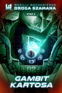Okładka książki Droga Szamana Etap 2: Gambit Kartosa w.2020