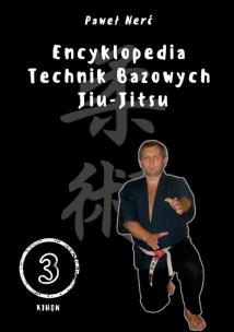 Okładka książki Encyklopedia technik bazowych Jiu-Jitsu. Tom 3
