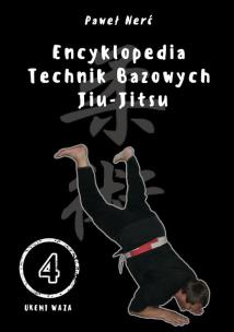 Okładka książki Encyklopedia technik bazowych Jiu-Jitsu. Tom 4