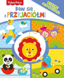 Okładka książki Fisher Price. Baw się z przyjaciółmi
