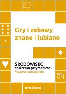 Gry i zabawy znane i lubiane. Środowisko społeczno-przyrodnicze. Autor: Opracowanie zbiorowe. Multiszop.pl Okładka książki Gry i zabawy znane i lubiane. Środowisko społeczno-przyrodnicze