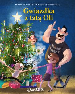 Gwiazdka taty Oli. Tata Oli, tom 4. Autor: Brunstrom Thomas. Multiszop.pl Okładka książki Gwiazdka taty Oli. Tata Oli, tom 4