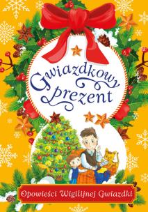 Okładka książki Gwiazdkowy prezent Opowieści Wigilijnej Gwiazdki