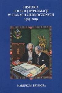 Okładka książki Historia polskiej dyplomacji w Stanach...