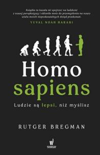 Okładka książki Homo Sapiens. Ludzie są lepsi niż myślisz