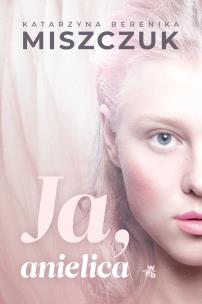 Okładka książki Ja, anielica