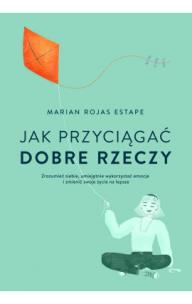 Okładka książki Jak przyciągać dobre rzeczy