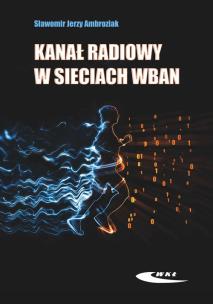 Okładka książki Kanał radiowy w sieciach WBAN