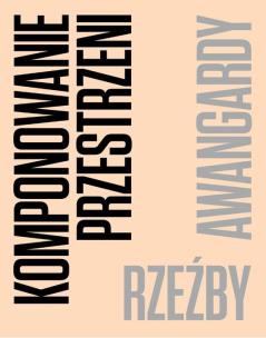 Okładka książki Komponowanie przestrzeni. Rzeźby awangardy