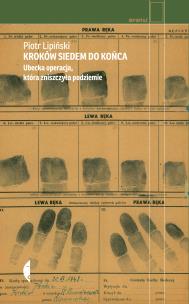 Okładka książki Kroków siedem do końca. Ubecka operacja, która zniszczyła podziemie