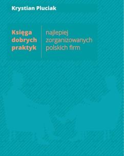 Okładka książki Księga dobrych praktyk najlepiej zorganizowanych polskich firm