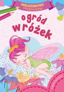 Okładka książki Maluszkowe malowanie. Ogród wróżek