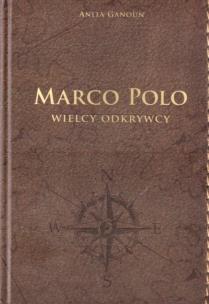 Okładka książki Marco Polo Wielcy odkrywcy