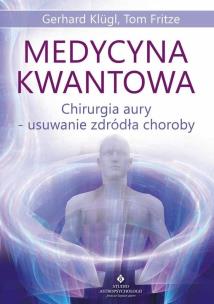 Okładka książki Medycyna kwantowa. Chirurgia aury