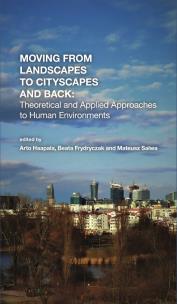 Okładka książki Moving from Landscapes to Cityscapes and Back: Theoretical and Applied Approaches to Human Environments