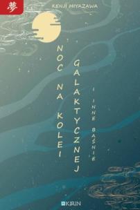 Okładka książki Noc na kolei galaktycznej i inne baśnie