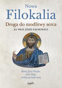 Okładka książki Nowa Filokalia. Droga do modlitwy serca