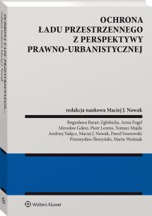 Okładka książki Ochrona ładu przestrzennego z perspektywy prawno-urbanistycznej