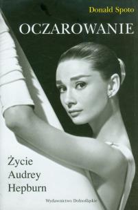 Okładka książki Oczarowanie. Życie Audrey Hepburn