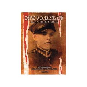 Okładka książki Okupacja Zamojszczyzny we wspomnieniach jej mieszkańców