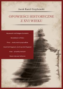 Okładka książki Opowieści historyczne z XVI wieku
