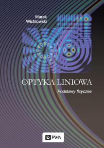 Optyka liniowa Tom 1. Autor: Wichtowski Marek. Multiszop.pl Okładka książki Optyka liniowa Tom 1