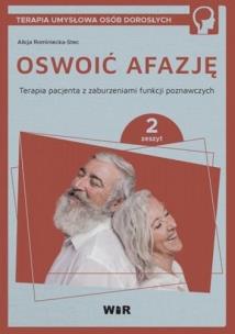 Okładka książki Oswoić afazję. Terapia pacjenta.. cz.2
