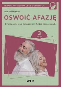 Okładka książki Oswoić afazję. Terapia pacjenta.. cz.3