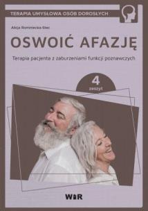 Okładka książki Oswoić afazję. Terapia pacjenta.. cz.4