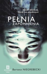 Okładka książki Pełnia Zapomnienia
