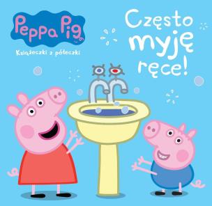 Okładka książki Peppa Pig. Książeczki z półeczki nr wyd. 64 Czesto myję rece!