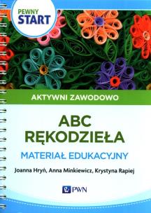 Pewny start. Aktywni zawodowo. Autor: Joanna Hryń, Anna Minkiewicz, Krystyna Rapiej. Multiszop.pl Okładka książki Pewny start. Aktywni zawodowo