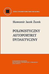 Okładka książki Polonistyczny autoportret dydaktyczny