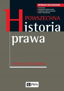 Powszechna historia prawa. Wydanie rozszerzone. Autor: Dziadzio Andrzej. Multiszop.pl Okładka książki Powszechna historia prawa. Wydanie rozszerzone